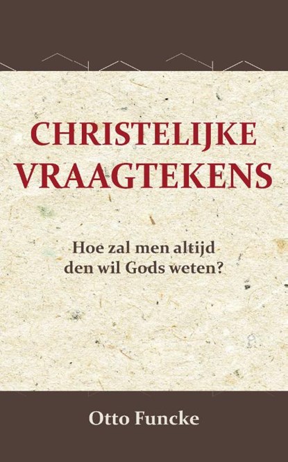 Christelijke Vraagtekens, Otto Funcke - Paperback - 9789066592933