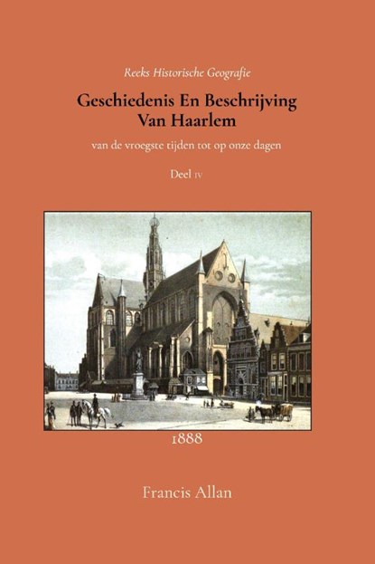 Geschiedenis en beschrijving van Haarlem 4, Francis Allan - Paperback - 9789066595514