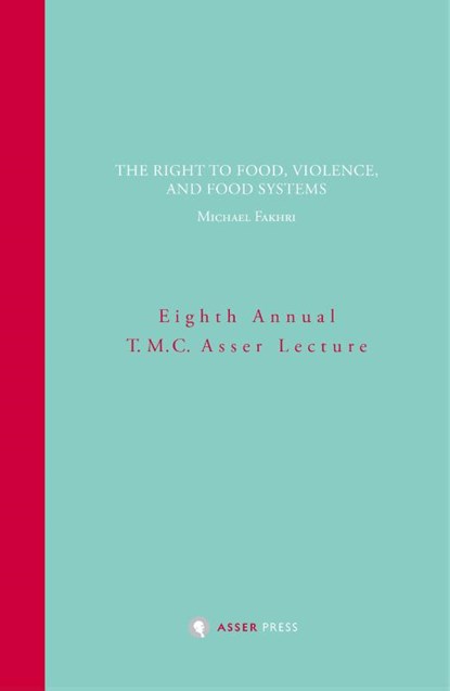 The Right to Food, Violence, and Food Systems, Michael Fakhri - Paperback - 9789067043861