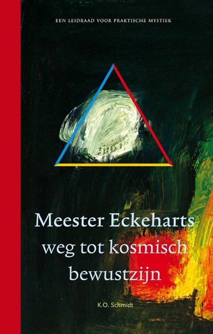 Meester Eckeharts weg tot kosmisch bewustzijn, K.O. Schmidt - Paperback - 9789067322447