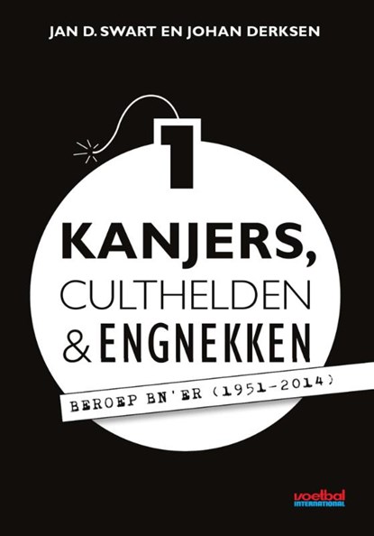 Kanjers, culthelden en engnekken Deel 1, Jan D. Swart ; Johan Derksen - Paperback - 9789067970358