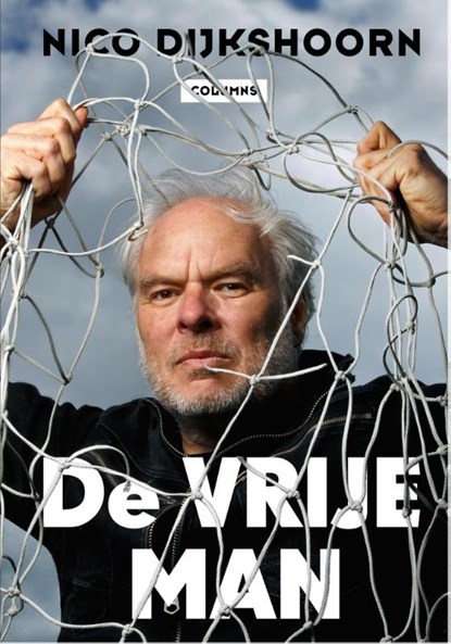 De vrije man, Nico Dijkshoorn - Paperback - 9789067971157