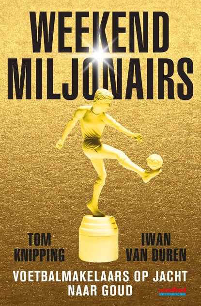 Weekendmiljonairs, Tom Knipping ; Iwan van Duren - Ebook - 9789067971485