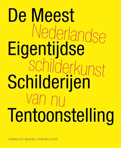 De meest eigentijdse schilderijen tentoonstelling, Han Schuil ; Gerrit Willems - Paperback - 9789068687460