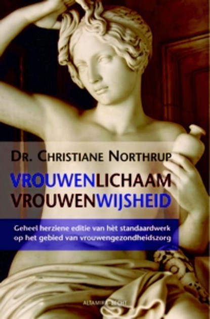 Vrouwenlichaam, vrouwenwijsheid, Christine Northrup ; Christiane Northrup - Gebonden - 9789069638713