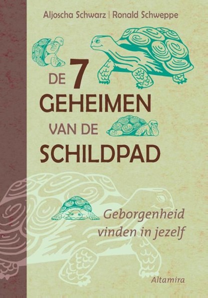 De 7 geheimen van de schildpad, Aljoscha Schwarz ; Ronald Schweppe - Ebook - 9789069638973