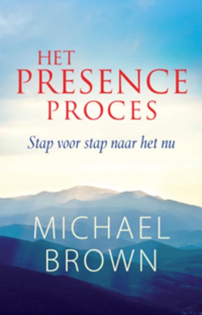 Het presence-proces, Michael Brown - Gebonden - 9789069639376
