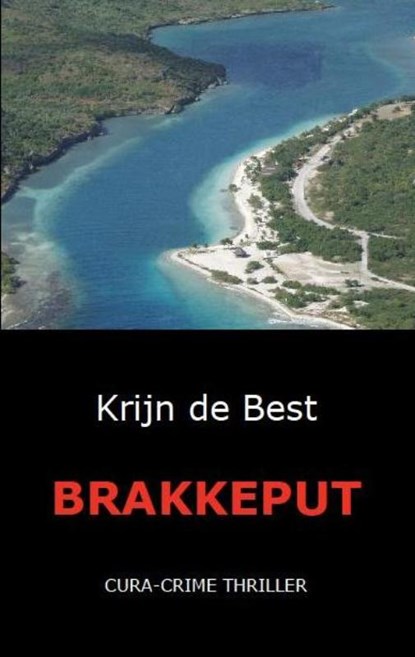 Brakkeput, Krijn de Best - Paperback - 9789071501524