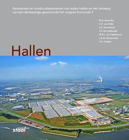 Hallen, M.A. Barendsz ; C.H. van Eldik ; A.F. Hamerlinck ; J.P. den Hollander ; M.B.J. van Odenhoven ; J.A.M. Roosendaal ; H.H. Snijder - Gebonden - 9789072830999