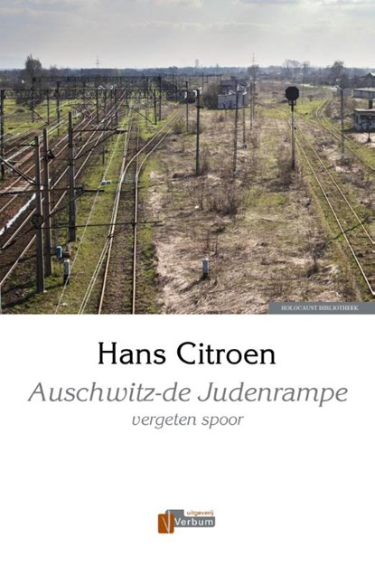 Auschwitz - de judenrampe, Hans Citroen - Gebonden - 9789074274685