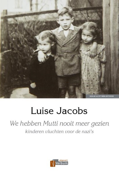 We hebben Mutti nooit meer gezien, Luise Jacobs - Gebonden - 9789074274814