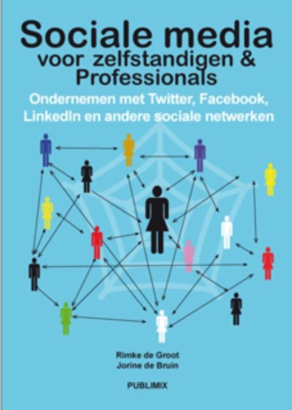 Sociale media voor ondernemers & professionals, J. de Bruin ; R. de Groot - Gebonden - 9789074312370