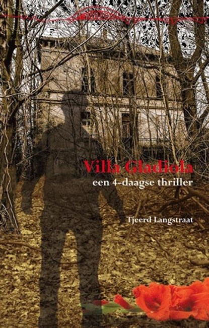 Villa Gladiola, Tjeerd Langstraat & Caroline Soesbergen - Paperback - 9789074734356
