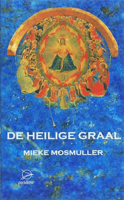 De heilige graal, Mieke Mosmuller - Gebonden - 9789075240177