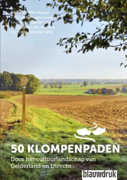 50 klompenpaden, Wim Huijser ; Aad Eerland ; Christian Weij - Paperback - 9789075271867