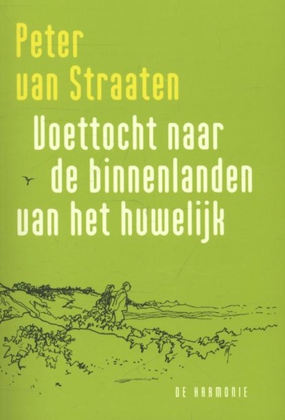Voettocht naar de binnenlanden van het huwelijk, Peter van Straaten - Paperback - 9789076168470
