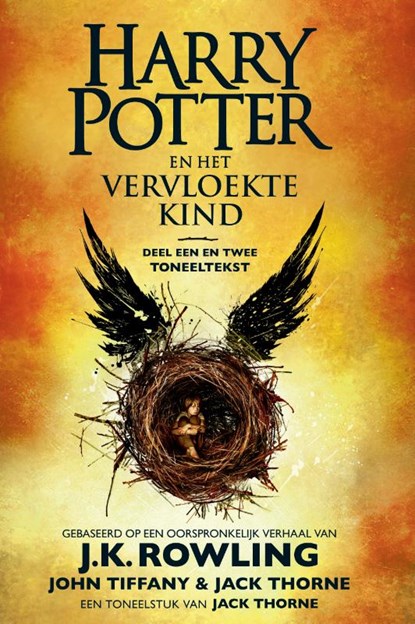 Harry Potter en het vervloekte kind Deel een en twee, J.K. Rowling ; John Tiffany ; Jack Thorne - Paperback - 9789076174945