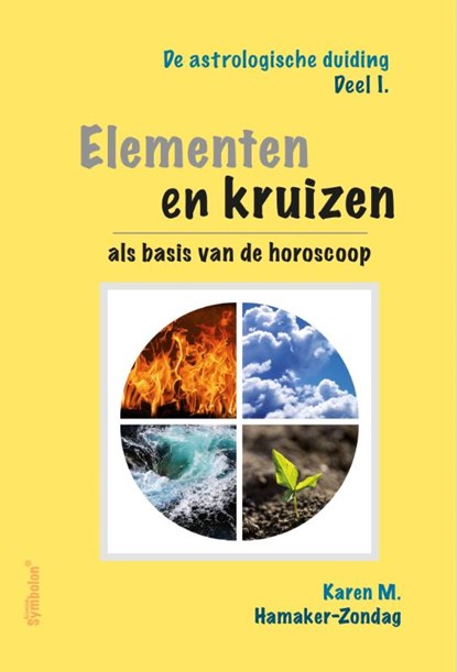 Elementen en kruizen als basis van de horoscoop, Karen Hamaker-Zondag - Paperback - 9789076277165