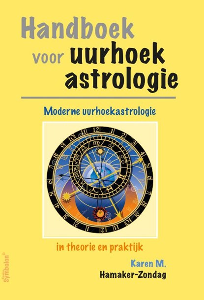 Handboek voor uurhoekastrologie, Karen Hamaker-Zondag - Paperback - 9789076277837