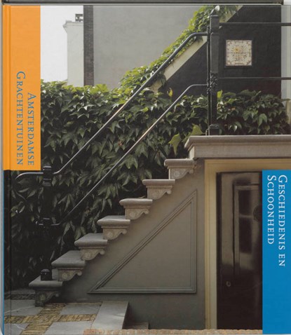 De Amsterdamse Grachtentuinen, Renate Dorrestein ; K. Kleijn - Paperback - 9789076863337