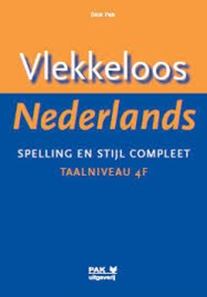 Vlekkeloos Nederlands taalniveau 4F, Dick Pak - Paperback - 9789077018583