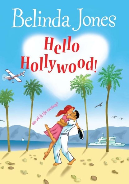 Hello Hollywood, Belinda Jones - Ebook - 9789077462805