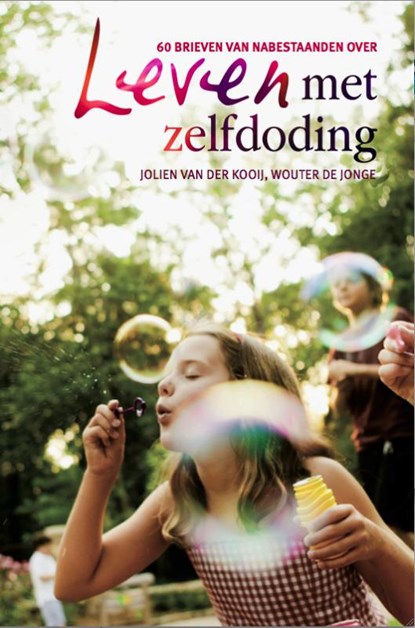 Leven met zelfdoding, Jolien van der Kooij ; Wouter de Jonge - Paperback - 9789078342007