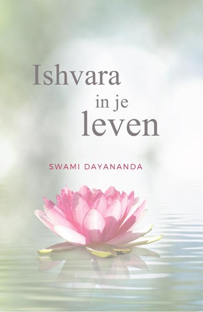 Ishvara in je leven, Swami Dayananda - Paperback - 9789078555179