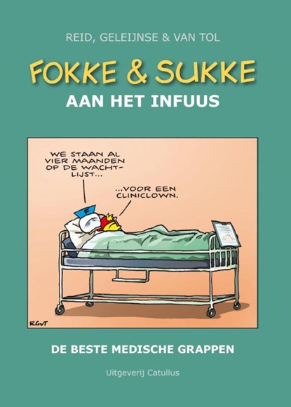 Fokke & Sukke aan het infuus, Reid ; Bastiaan Geleijnse ; Van Tol - Gebonden - 9789078753568