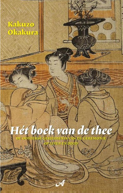 Hét boek van de thee, Kakuzo Okakura - Ebook - 9789079133178