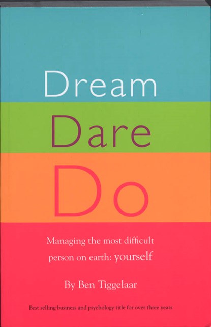 Dream Dare Do, Ben Tiggelaar - Paperback - 9789079445011