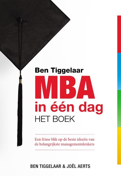MBA in één dag Het boek, Ben Tiggelaar ; Joël Aerts - Paperback - 9789079445875