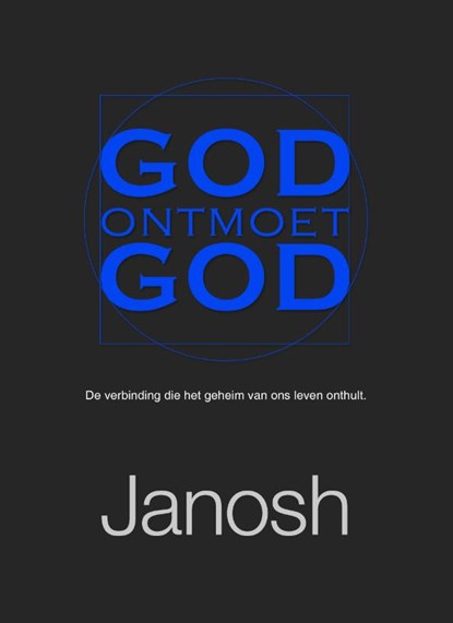God ontmoet God, Janosh - Paperback - 9789079482078