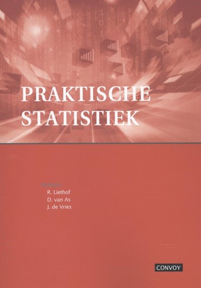 Praktische Statistiek, R. Liethof ; D. van As ; J. de Vries ; Vries - Paperback - 9789079564453