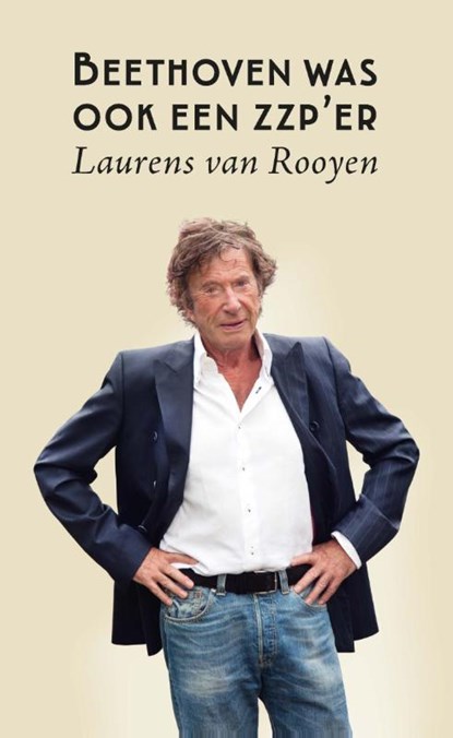 Beethoven was ook een zzp'er, Laurens van Rooyen - Paperback - 9789079624140