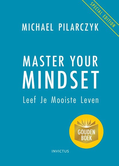 Master Your Mindset, Michael Pilarczyk - Gebonden - 9789079679669