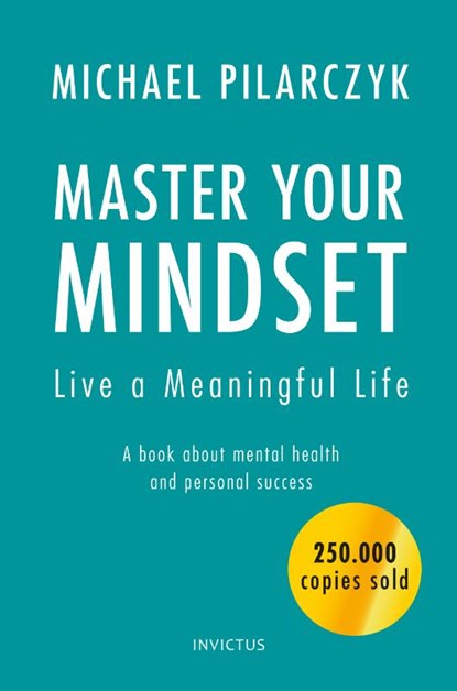 Master your Mindset, Live a Meaningful Life, Michael Pilarczyk - Paperback - 9789079679676