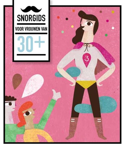 Snorgids voor vrouwen van 30 plus, Liedewij Loorbach ; Maarten van der Schaaf - Paperback - 9789079961672