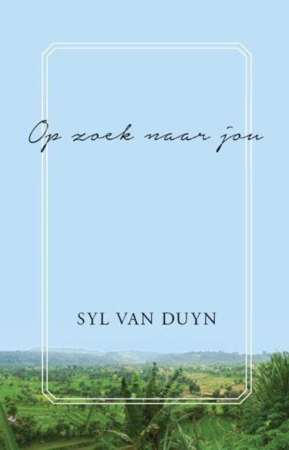 Op zoek naar jou, Syl van Duyn - Paperback - 9789080374607