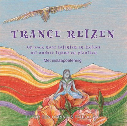 Trance reizen, Peter den Haring ; Paul Klaui - AVM - 9789080570092