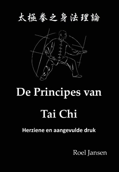 De Principes van Tai Chi, Roel Jansen - Gebonden - 9789081058049