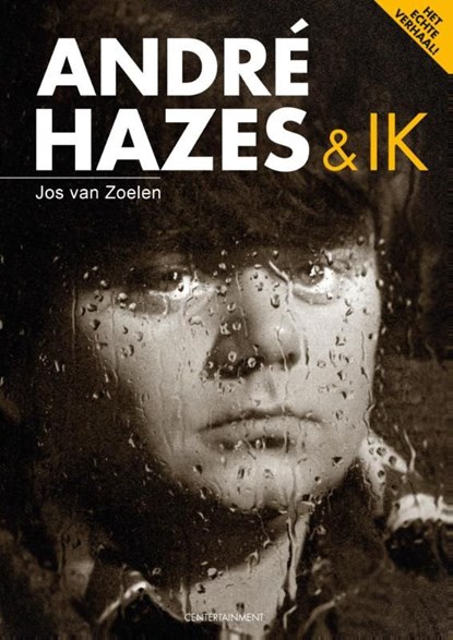 André Hazes & ik, Jos van Zoelen - Ebook - 9789081522939