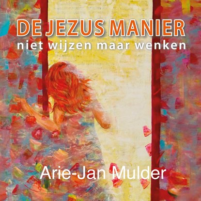 De Jezus manier, Arie-Jan Mulder - Luisterboek MP3 - 9789081547475