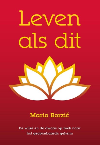 Leven als dit, Mario Borzic - Paperback - 9789081747950