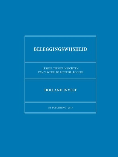 Beleggingswijsheid, Holland Invest - Paperback - 9789081811729
