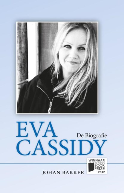 Eva Cassidy, Johan Bakker - Gebonden - 9789081849036
