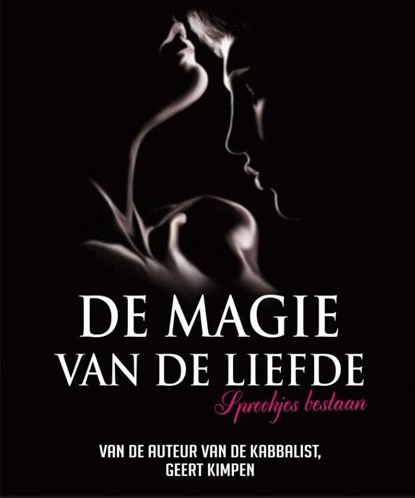 De magie van de liefde, Geert Kimpen - Ebook - 9789081888066