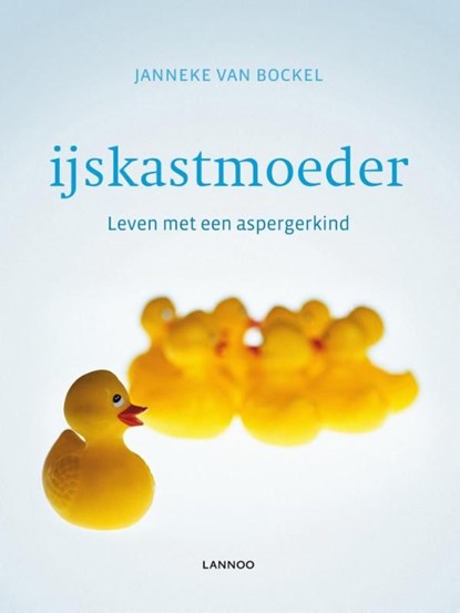 IJskastmoeder, Janneke van Bockel - Ebook - 9789082070019