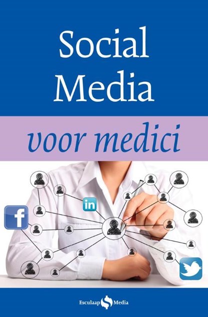 Social Media voor medici, Sipke Baarsma ; Angele Steentjes - Paperback - 9789082081824