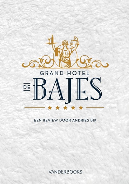 Grand Hotel de Bajes, Andries Bik - Ebook - 9789082162547